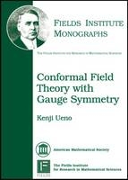 Conformal Field Theory with Gauge Symmetry