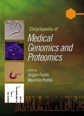 Encyclopedia of Medical Genomics and Proteomics, 2 Volume Set - J&uuml;rgen Fuchs