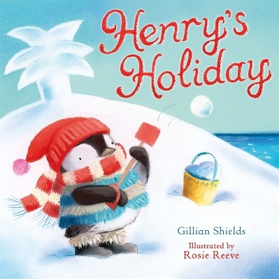 Henry's Holiday - Gillian Shields