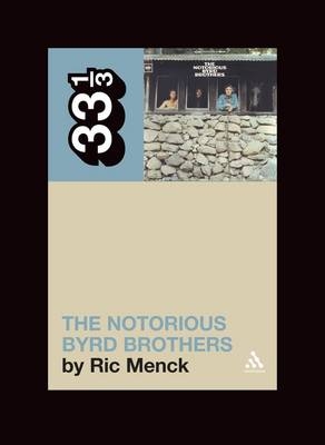 Byrds' The Notorious Byrd Brothers -  Menck Ric Menck