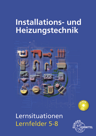 Installations- und Heizungstechnik Lernsituationen LF 5-8