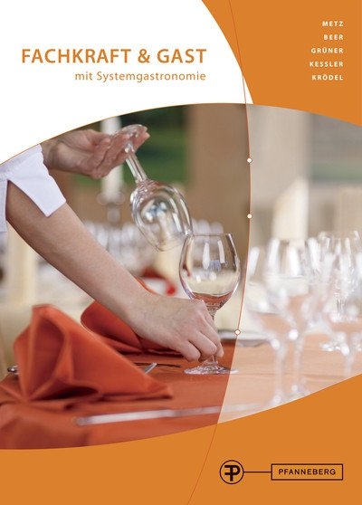 Fachkraft & Gast mit Systemgastronomie - Anton Beer, Hermann Grüner, Thomas Kessler, Conrad Krödel, Reinhold Metz