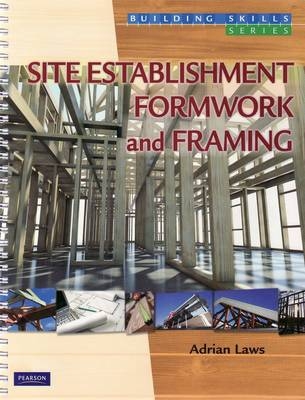 Site Establishment, Formwork and Framing