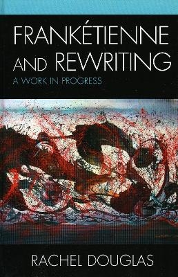 Frankétienne and Rewriting