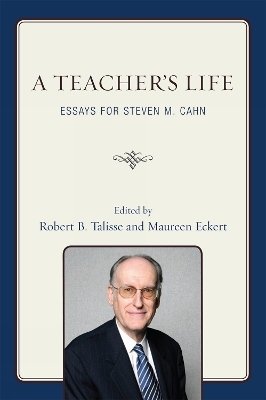 A Teacher's Life - Robert B. Talisse, Maureen Eckert