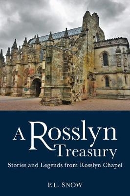 A Rosslyn Treasury - P. L. Snow