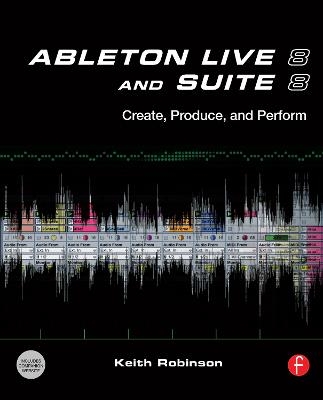 Ableton Live 8 and Suite 8 - Keith Robinson, Huston Singletary