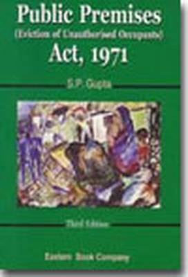Commentaries on Public Premises (eviction of Unauthorised Occupants) Act, 1971