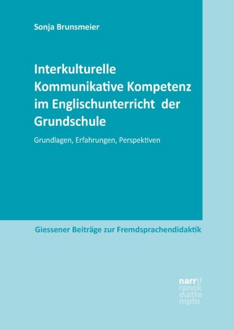 Interkulturelle Kommunikative Kompetenz im Englischunterricht der Grundschule - Sonja Brunsmeier