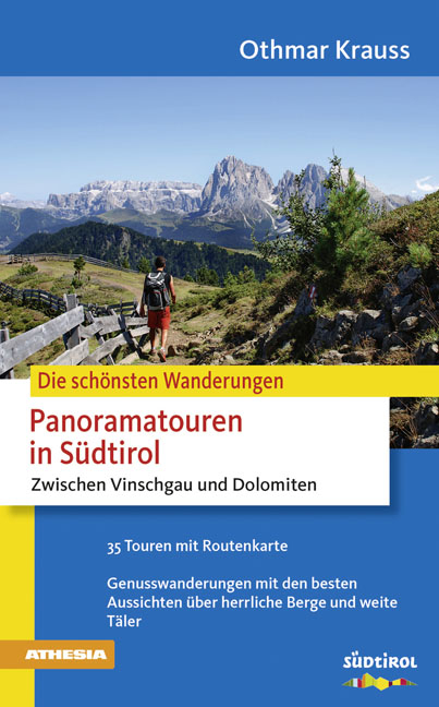 Die sch&ouml;nsten Wanderungen - Panoramawege in S&uuml;dtirol - Othmar Krauss