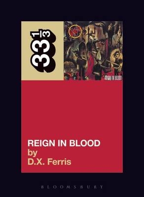 Slayer's Reign in Blood -  Ferris D.X. Ferris