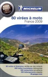 80 vir&eacute;es &agrave; moto, France 2009 -  Manufacture fran&ccedil;aise des pneumatiques Michelin
