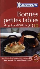 Bonnes petites tables du guide Michelin 2010 -  Manufacture fran&ccedil;aise des pneumatiques Michelin