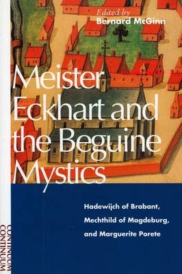 Meister Eckhart and the Beguine Mystics - 