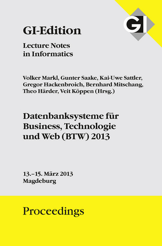 GI Edition Proceedings Band 214 Datenbanksysteme für Business, Technologie und Web (BTW) 2013