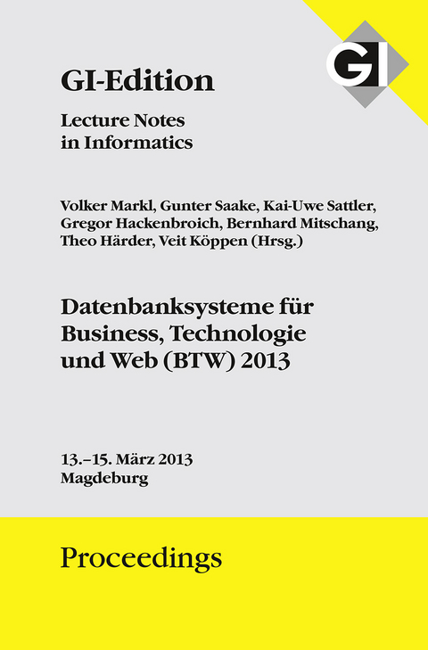 GI Edition Proceedings Band 214 Datenbanksysteme f&uuml;r Business, Technologie und Web (BTW) 2013 - 