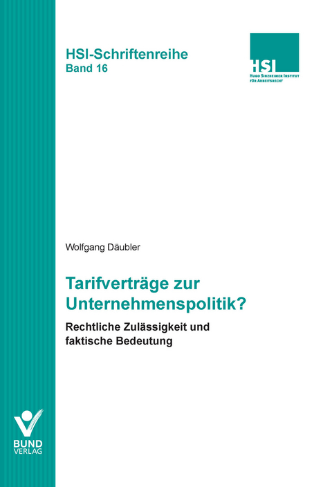 Tarifvertr&auml;ge zur Unternehmenspolitik? - Wolfgang D&auml;ubler