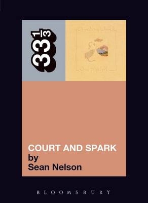 Joni Mitchell's Court and Spark -  Nelson Sean Nelson
