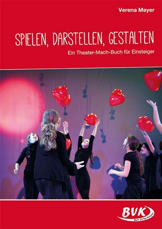 Spielen, Darstellen, Gestalten