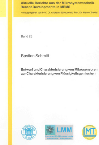 Entwurf und Charakterisierung von Mikrosensoren zur Charakterisierung von Flüssigkeitsgemischen