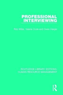 Professional Interviewing -  Valerie Crute,  Owen Hargie,  Rob Millar
