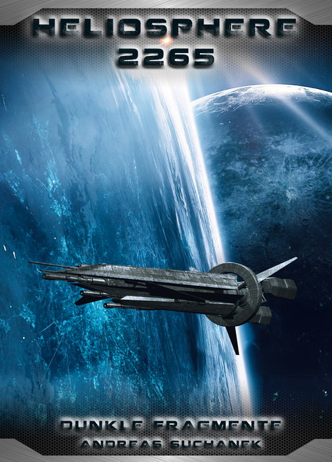 Heliosphere 2265 - Der Fraktal-Zyklus 1 - Dunkle Fragmente (Bände 1-4) - Andreas Suchanek