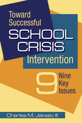 Toward Successful School Crisis Intervention - Charles M. Jaksec