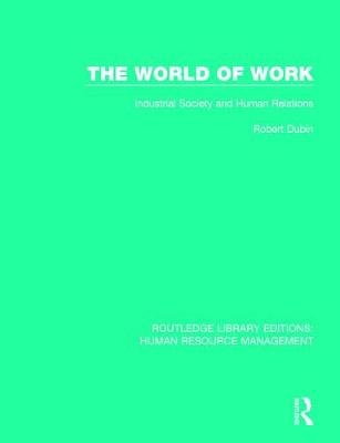 World of Work -  Robert Dubin