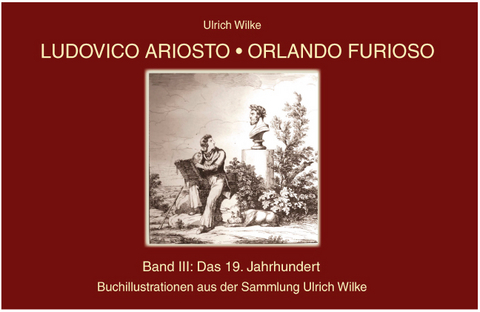 Ludovico Ariosto - Orlando Furioso - Ulrich Wilke