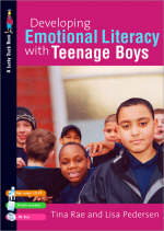Developing Emotional Literacy with Teenage Boys - Tina Rae, Lisa Pedersen