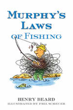 Murphy's Laws of Fishing - Henry Beard