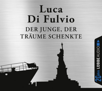 Der Junge, der Tr&auml;ume schenkte - Luca Di Fulvio