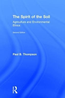 Spirit of the Soil -  Paul B. Thompson