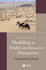 Introduction to Modeling in Wildlife and Resource Conservation - Norman Owen-Smith