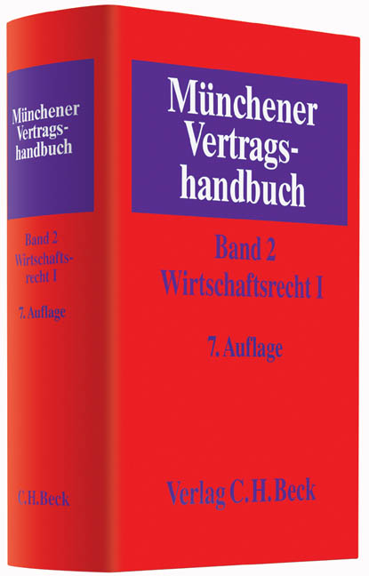 M&uuml;nchener Vertragshandbuch Bd. 2: Wirtschaftsrecht I - 