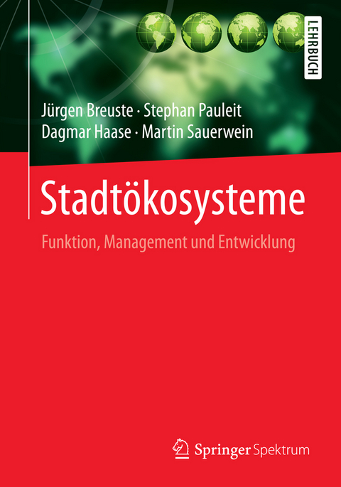Stadt&ouml;kosysteme - J&uuml;rgen Breuste, Stephan Pauleit, Dagmar Haase, Martin Sauerwein