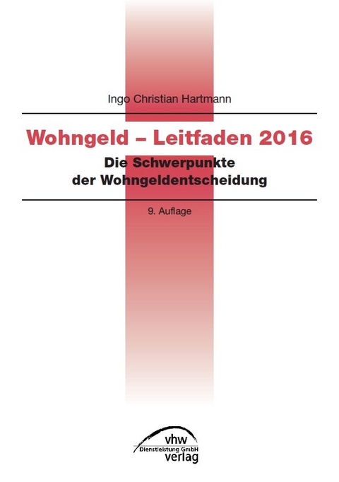 Wohngeld - Leitfaden 2016 - Ingo Christian Hartmann