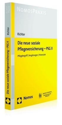 Die neue soziale Pflegeversicherung - PSG II