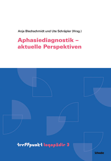 Aphasiediagnostik &ndash; aktuelle Perspektiven - 