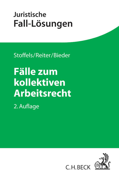 F&auml;lle zum kollektiven Arbeitsrecht - Markus Stoffels, Christian Reiter, Marcus Bieder