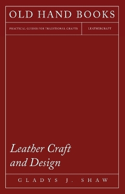 Leather Craft and Design - Gladys Shaw  J