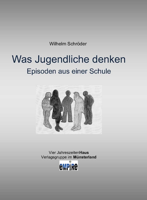 Was Jugendliche denken - Wilhelm Schr&ouml;der