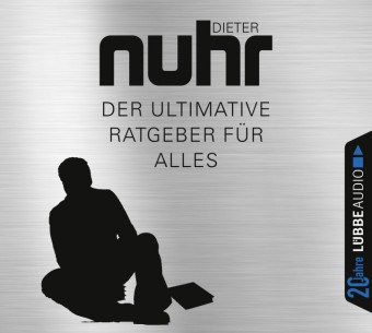 Der ultimative Ratgeber f&uuml;r alles - Dieter Nuhr