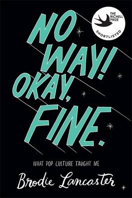 No Way! Okay, Fine -  Brodie Lancaster