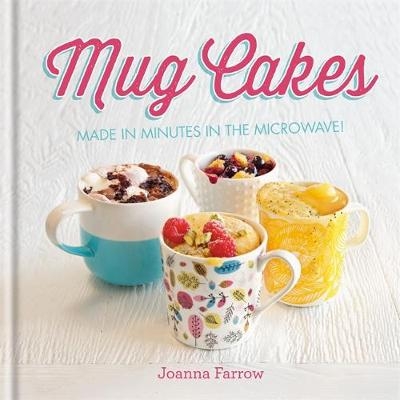 Mug Cakes -  Joanna Farrow