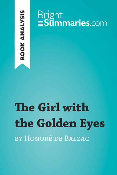 The Girl with the Golden Eyes by Honor&eacute; de Balzac (Book Analysis) - Bright Summaries