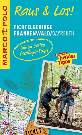 MARCO POLO Raus & Los! Fichtelgebirge, Frankenwald, Bayreuth