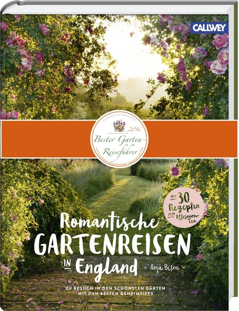 Romantische Gartenreisen in England - Anja Birne