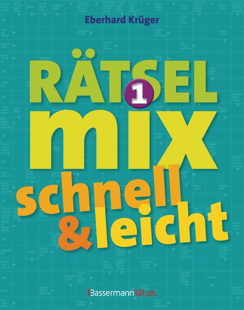 Der gro&szlig;e R&auml;tselmix - schnell und leicht 1 - Eberhard Kr&uuml;ger