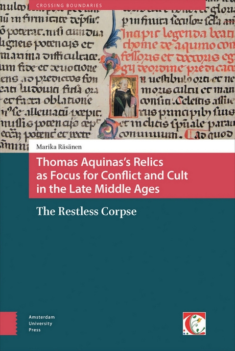 Thomas Aquinas's Relics as Focus for Conflict and Cult in the Late Middle Ages -  Marika Rasanen